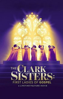 The Clark Sisters: First Ladies of Gospel