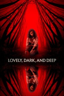 Lovely, Dark, and Deep | دوست داشتنی تاریک و عمیق