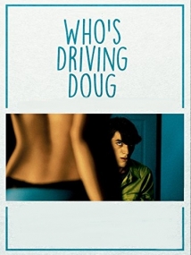 Who's Driving Doug