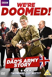 We're Doomed! The Dad's Army Story